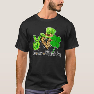 Peace Love Luck St Patrick's Day For Men Women T-Shirt