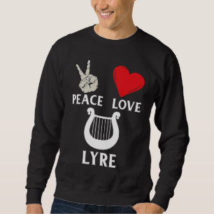 Peace Love Lyre French Horn Lyre Instrument Lyre P Sweatshirt