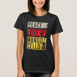 Peace Love Mandocello Instrument Music Mandocello  T-Shirt