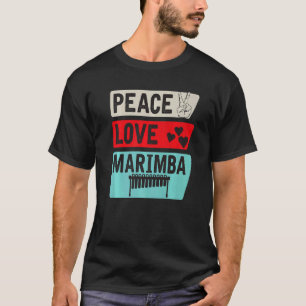 Peace Love Marimba Instrument Guatemala Marimba Or T-Shirt