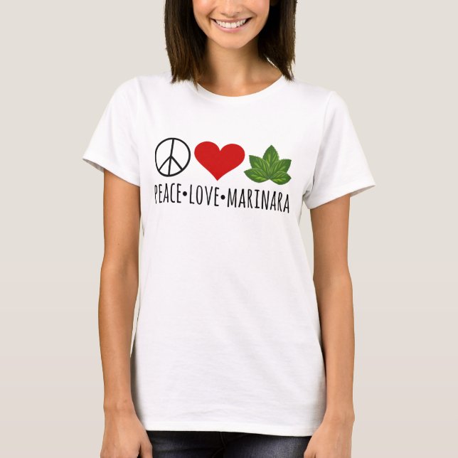 Peace Love Marinara Basil Leaves Cluster T-Shirt (Front)