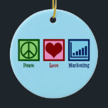 Peace Love Marketing Ceramic Tree Decoration<br><div class="desc">Peace Love Marketing. A cool marketing department gift for a marketer of a company or business featuring a cute peace sign,  heart,  and markets analysis graph.</div>