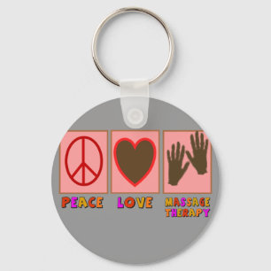 Peace, Love, Massage Therapy Key Ring
