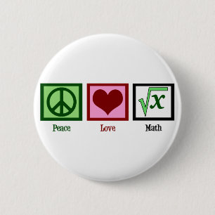Peace Love Math 6 Cm Round Badge