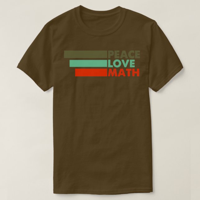 Peace Love Math Cute Design For Math Teacher T-Shirt (Design Front)