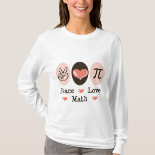 Peace Love Math Hoodie T-Shirt