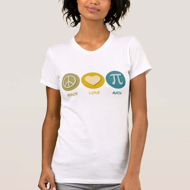 Peace Love Math T-Shirt (Front)