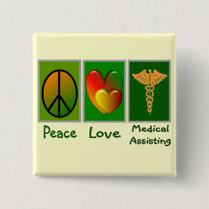 Peace Love Medical Assisting 15 Cm Square Badge