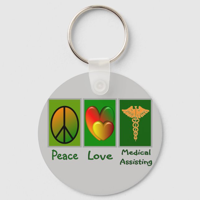 Peace Love Medical Assisting Key Ring (Front)