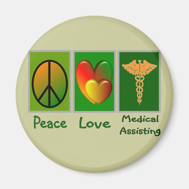 Peace Love Medical Assisting Magnet (Front)