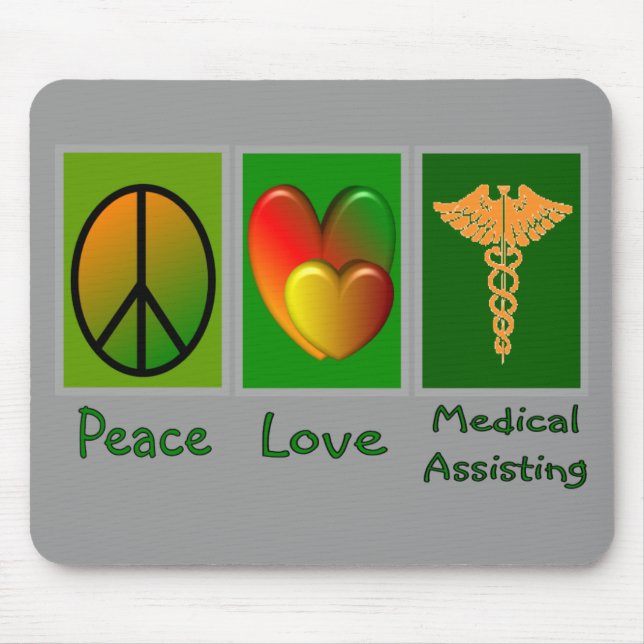 Peace Love Medical Assisting Mouse Pad (Front)
