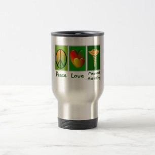 Peace Love Medical Assisting Travel Mug