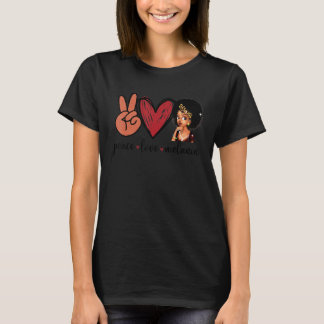 Peace Love Melanin Afro Queen Girl Black Pride T-Shirt