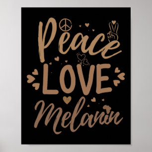 Peace Love Melanin Black History Month Proud Woman Poster