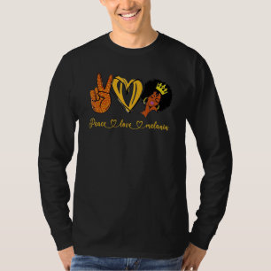 Peace Love Melanin Queen Black Owned Business That T-Shirt