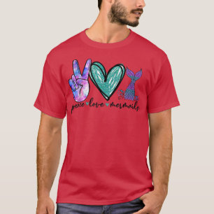 Peace Love Mermaids Mermaid Tail Summer Vacation B T-Shirt