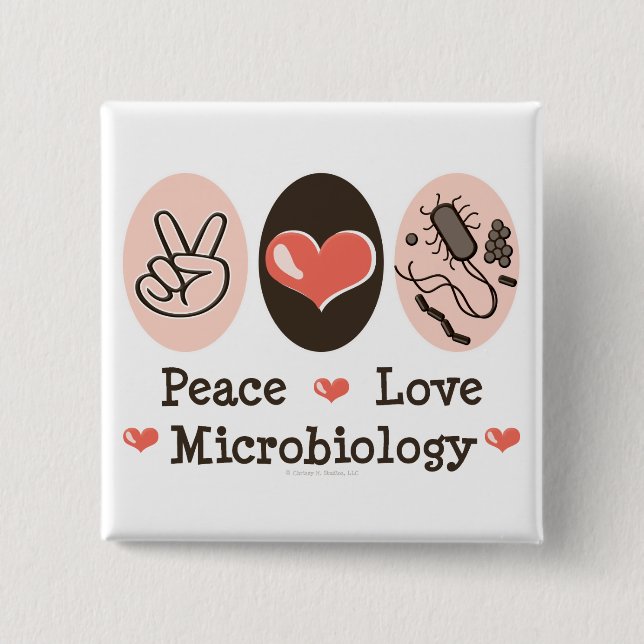 Peace Love Microbiology Button (Front)