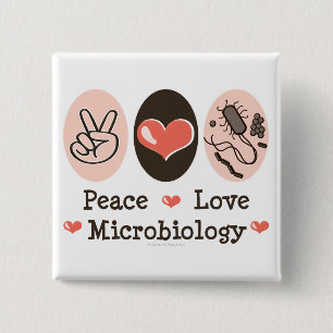 Peace Love Microbiology Button