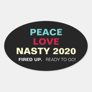 PEACE LOVE NASTY 2020 Oval Campaign Stickers
