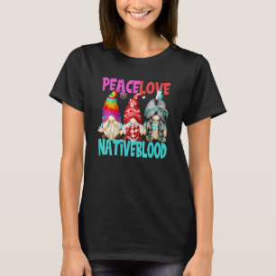 Peace Love Native Blood For Women Indian With Feat T-Shirt