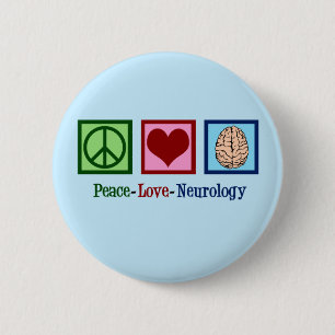Peace Love Neurology - Neurologist 6 Cm Round Badge