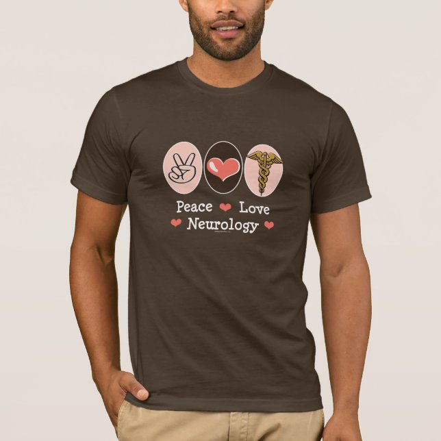 Peace Love Neurology Neurologist T-shirt (Front)