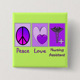 Peace Love Nursing Assistant 15 Cm Square Badge