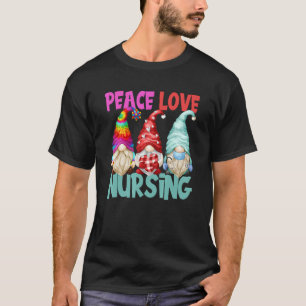 Peace Love Nursing Gnome For Women Cute New Nurse  T-Shirt