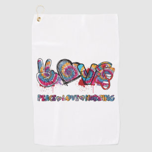 Peace Love Nursing Stethoscope Cute Nurse Tie Dye Golf Towel