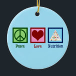 Peace Love Nutrition Ceramic Tree Decoration<br><div class="desc">Peace Love Nutrition. A cute nutritionist gift for a dietician or dietitian who works with health and diets using the food pyramid.</div>