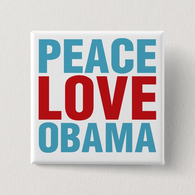 Peace Love Obama 15 Cm Square Badge (Front)