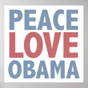 Peace Love  Obama Poster