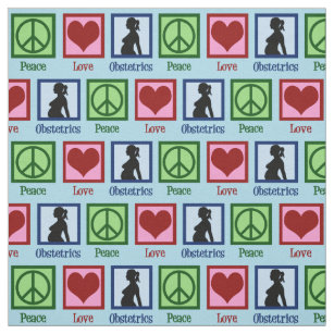 Peace Love Obstetrics Fabric
