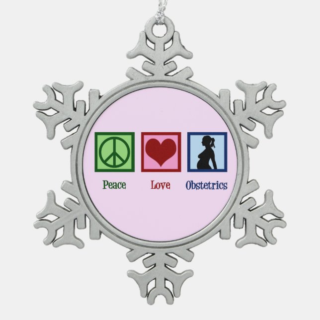 Peace Love Obstetrics Snowflake Pewter Christmas Ornament (Front)