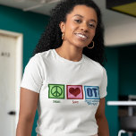 Peace Love Occupational Therapy T-Shirt<br><div class="desc">A peace sign,  heart,  and the letters OT make a great gift for an occupational therapist.</div>