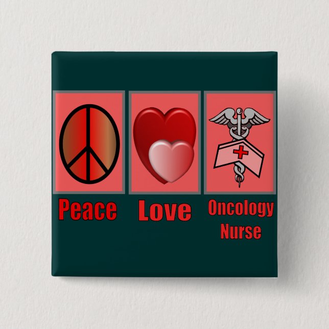 Peace Love ONCOLOGY Nurse 15 Cm Square Badge (Front)