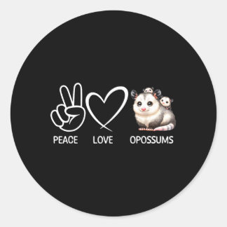 Peace Love Opossums Funny Possums Opossum Lover Classic Round Sticker