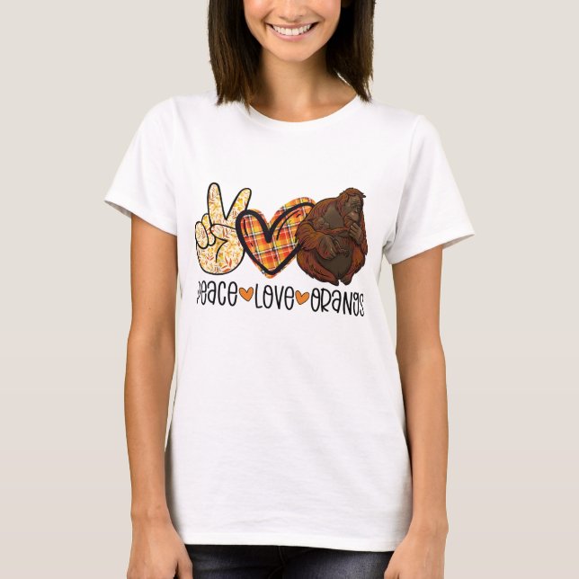 Peace Love Orangs Orangutan Mum With Baby Ape Love T-Shirt (Front)