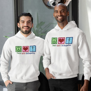 Peace Love Orthopedics Cute Orthopedist Hoodie