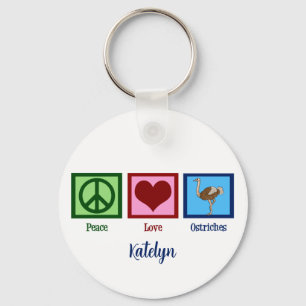 Peace Love Ostriches Key Ring