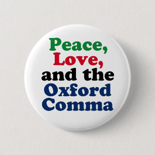 Peace Love Oxford Comma English Grammar Humour 6 Cm Round Badge