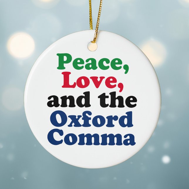Peace Love Oxford Comma English Grammar Humour Ceramic Tree Decoration (Creator Uploaded)