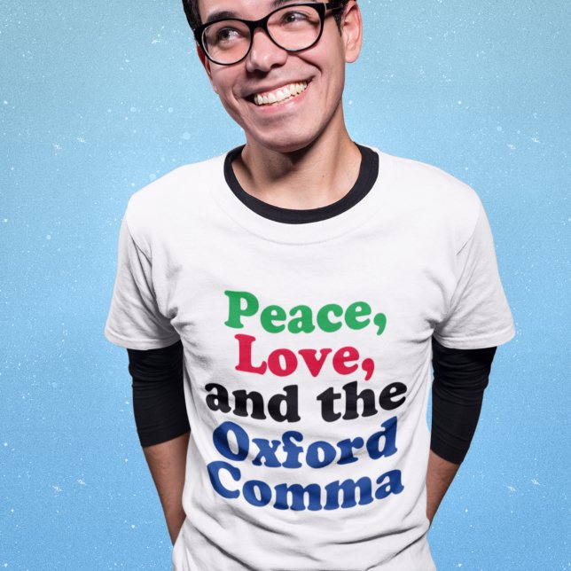 Peace Love Oxford Comma English Grammar Humour T-Shirt (Creator Uploaded)