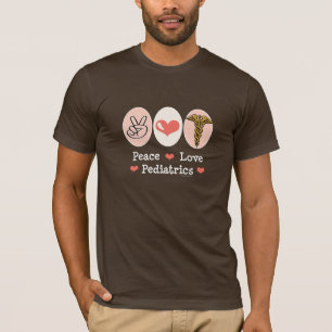 Peace Love Paediatrics Pediatrian T shirt