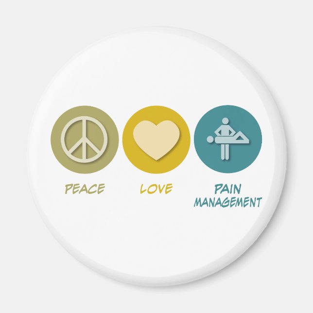 Peace Love Pain Management Magnet (Front)