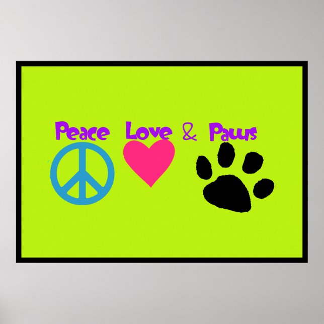 Peace Love & Paws Poster (Front)