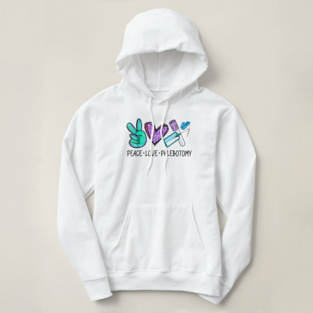 Peace love Phlebotomy Phlebotomist Tech Technician Hoodie (Design Front)