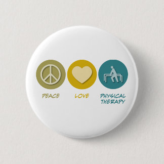 Peace Love Physical Therapy 6 Cm Round Badge