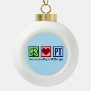 Peace Love Physical Therapy Ceramic Ball Christmas Ornament