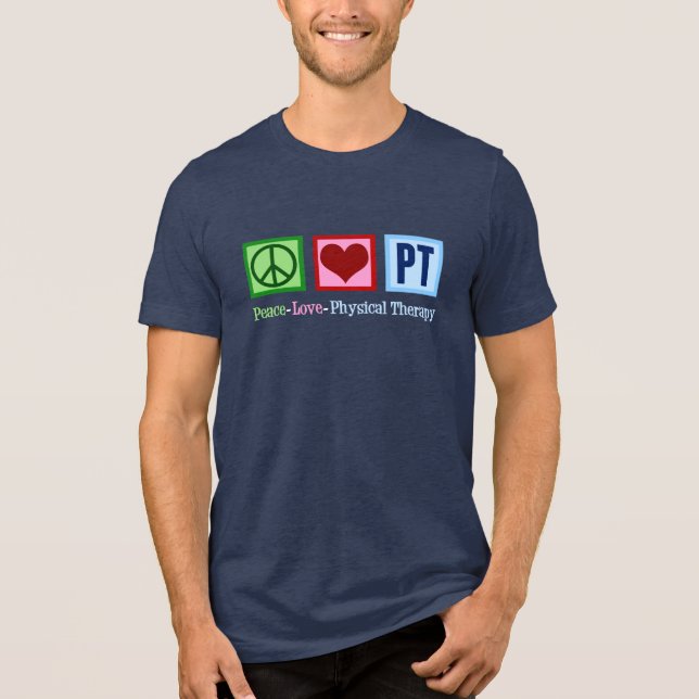 Peace Love Physical Therapy Cool PT Tri-Blend Shirt (Front)